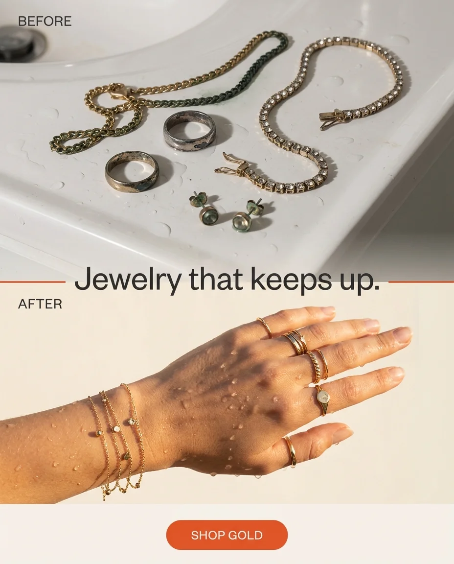 MARCH Before/After ad — Same shower. Same sleep. Different jewelry.