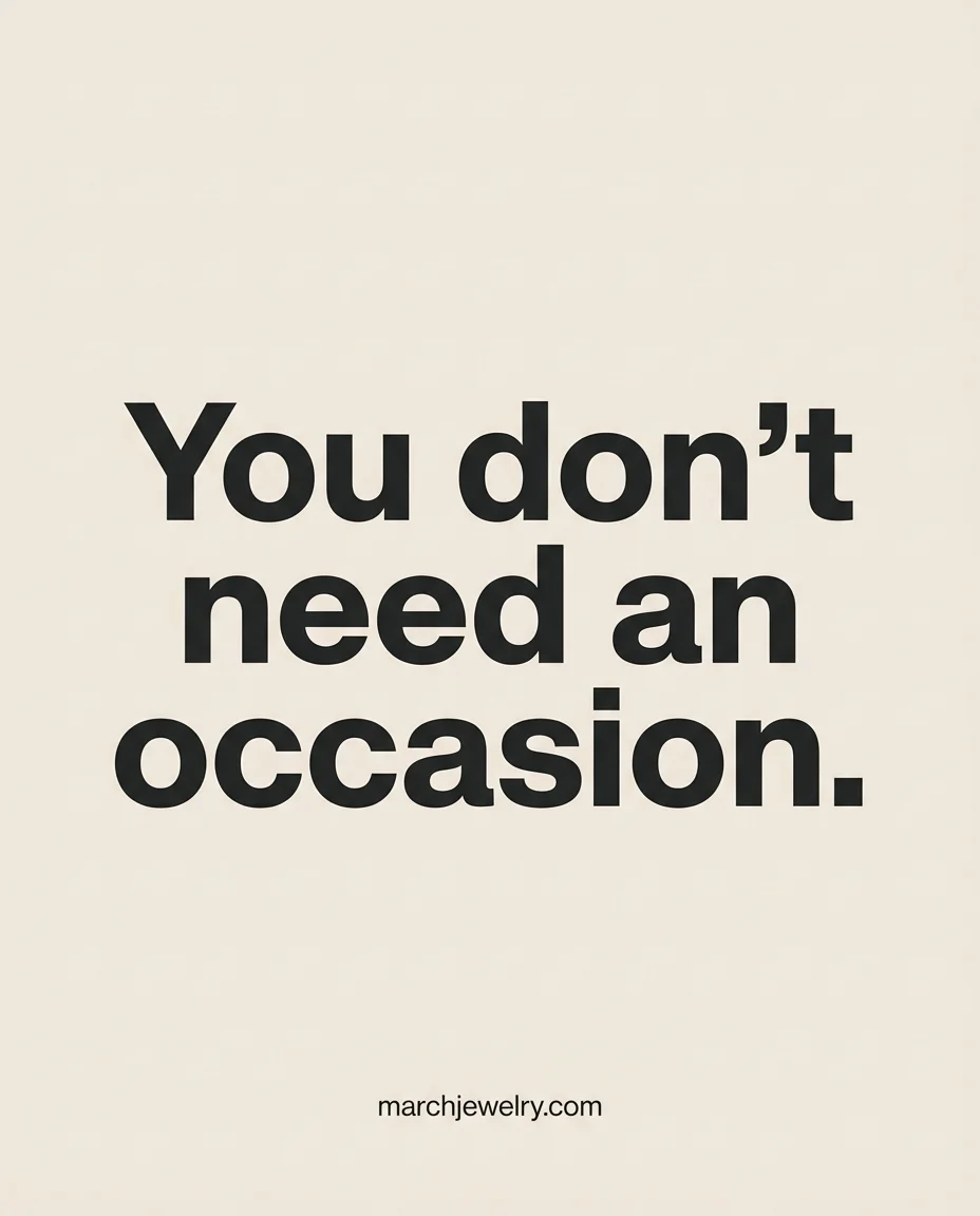 MARCH Bold Billboard ad — You don't need an occasion.